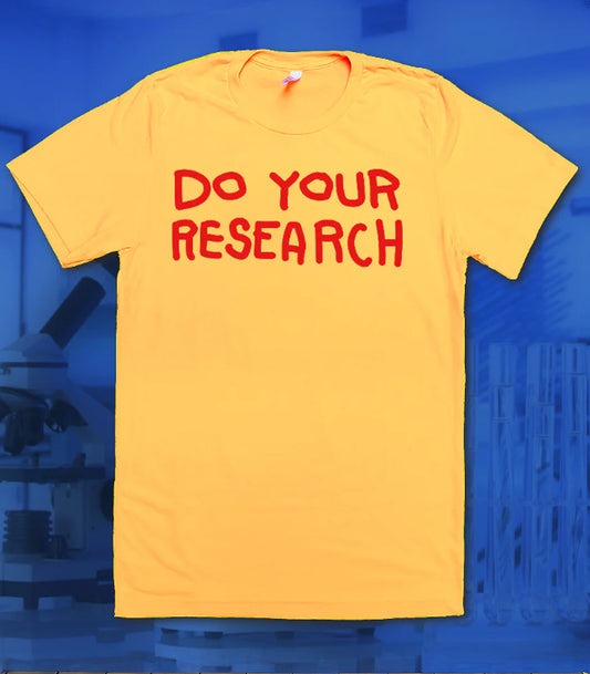 Do Your Research T-Shirt