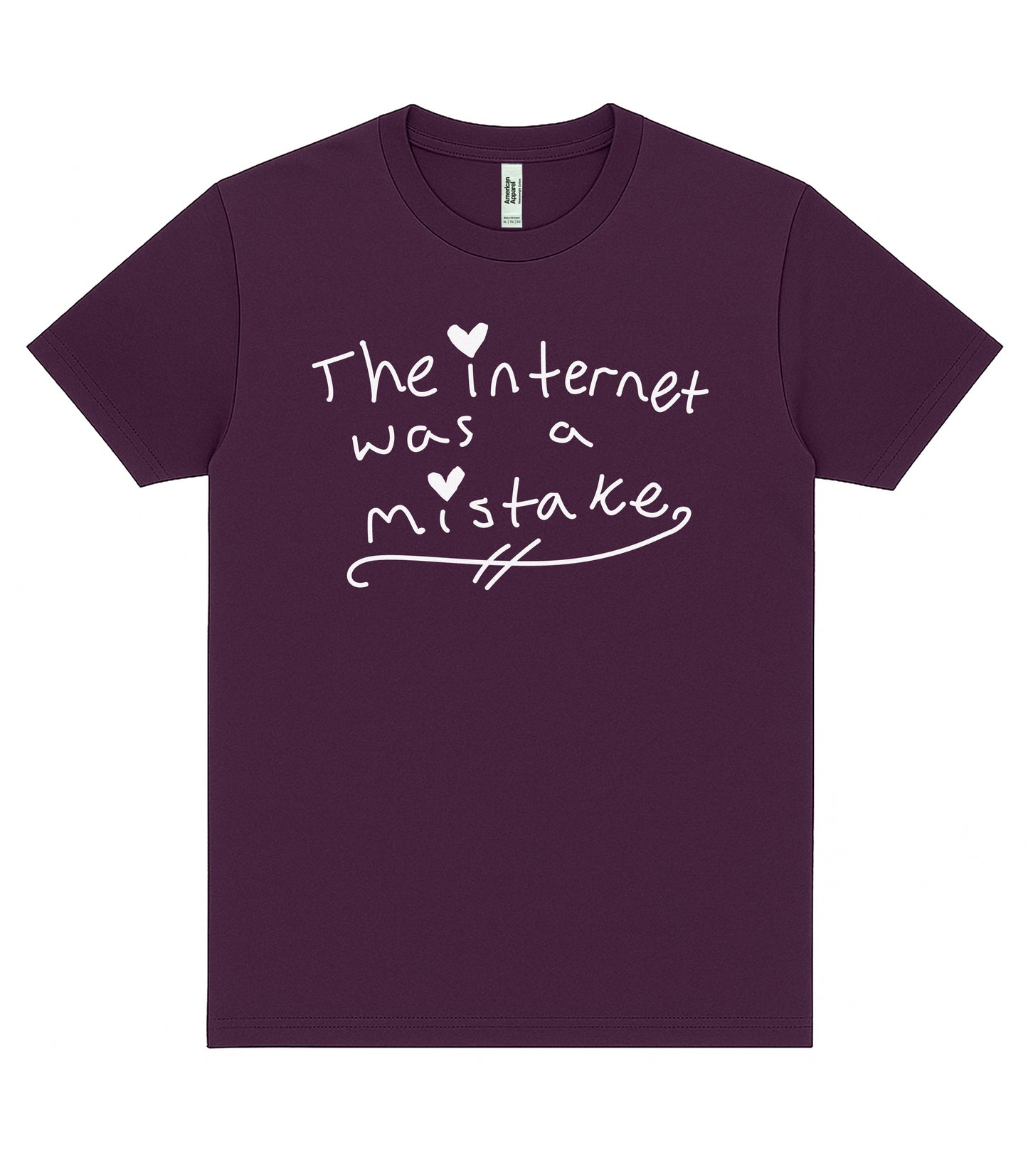 The Internet Was A Mistake T-Shirt