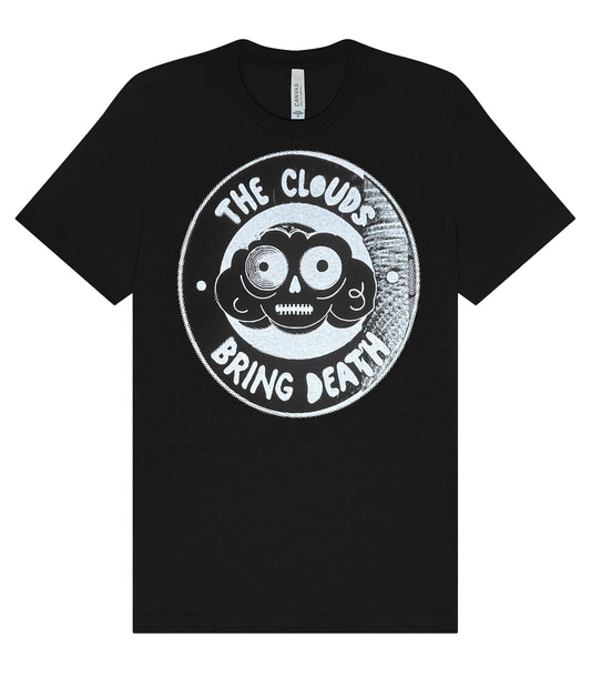 The Clouds Bring Death T-Shirt