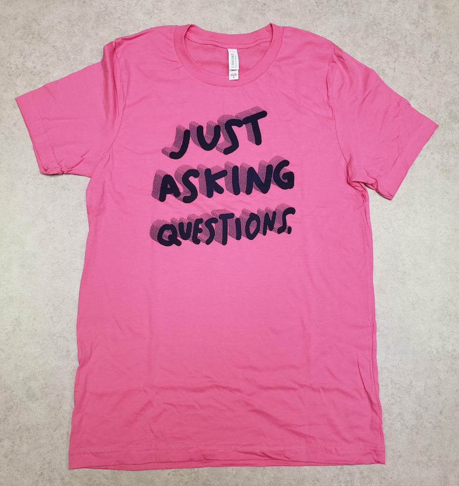 Just Asking Questions T-Shirt