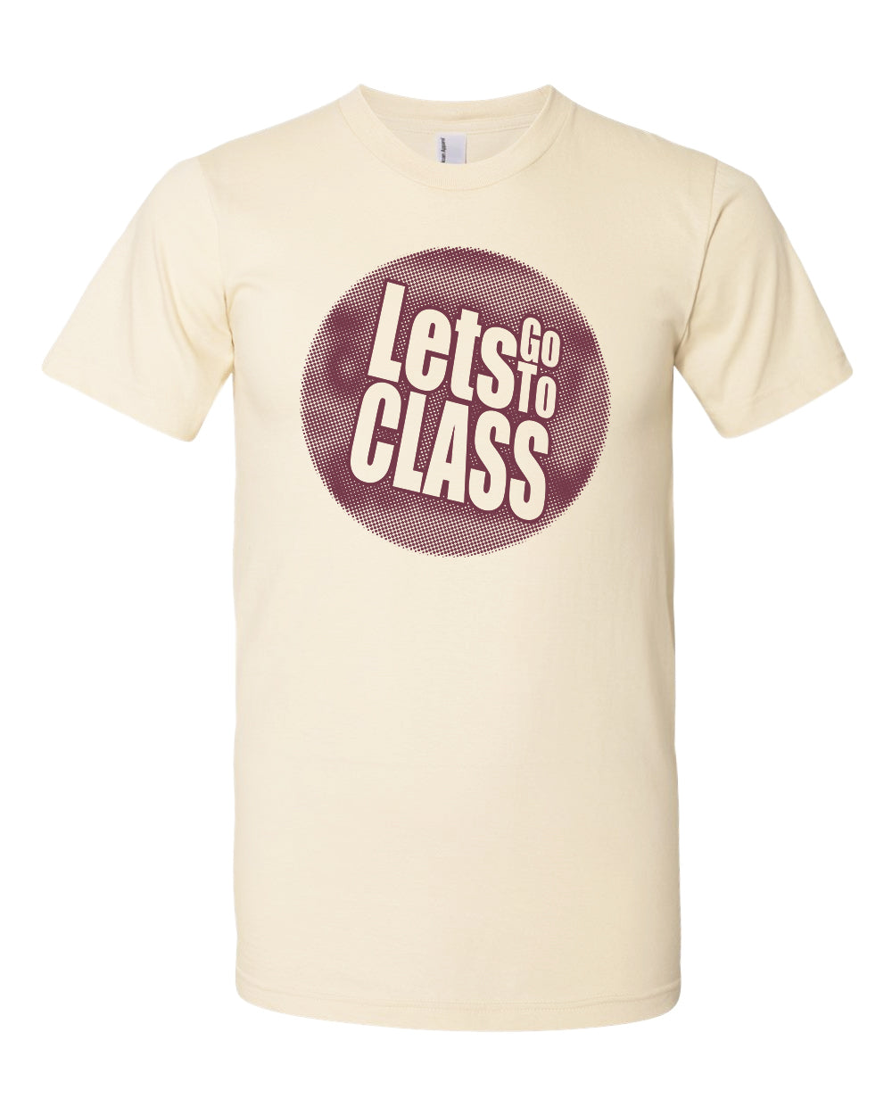 Lets Go To Class! T-Shirt