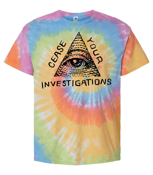 Cease Your Investigations T-Shirt