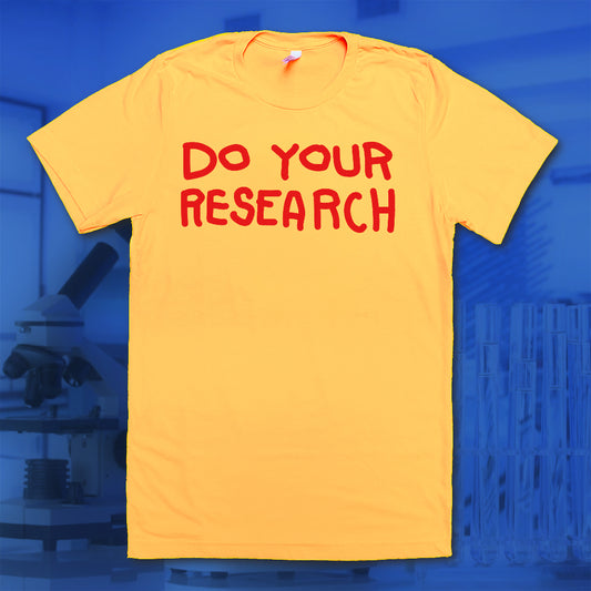 Do Your Research T-Shirt