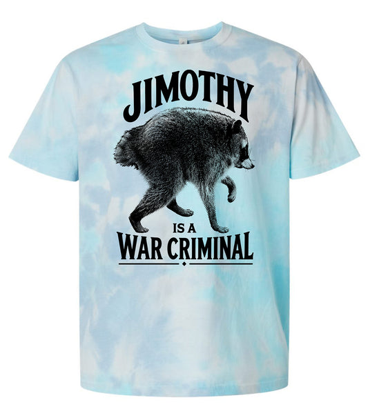 Jimothy is a War Criminal Tie Dye T-Shirt
