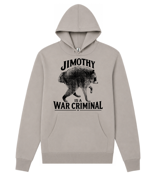 Jimothy is a War Criminal Hooded Sweatshirt