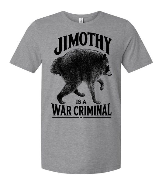 Jimothy is a War Criminal