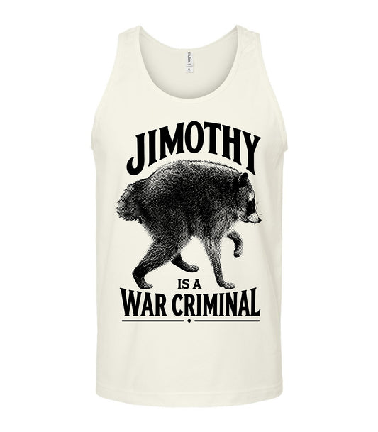 Jimothy is a War Criminal Tank Top