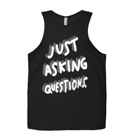 Just Asking Questions Tank Top