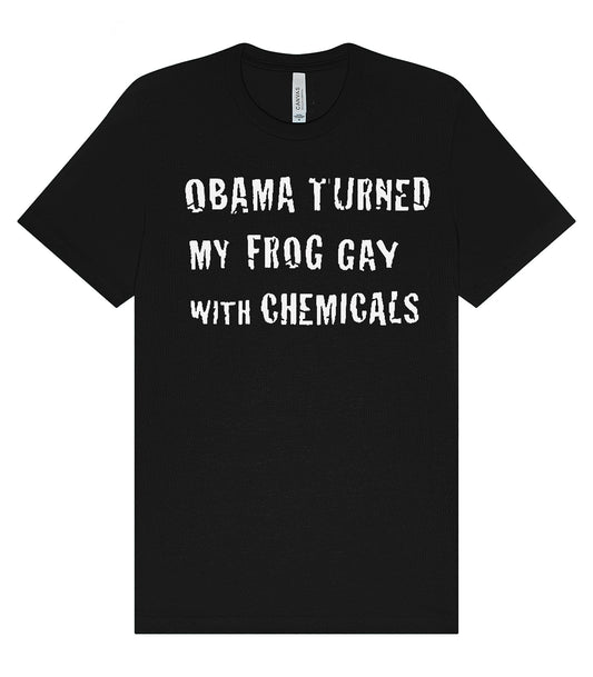 "Obama Turned My Frog Gay" T-Shirt