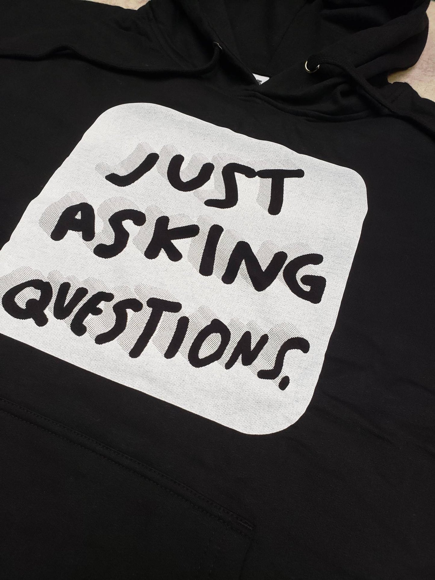 Just Asking Questions Hoodie