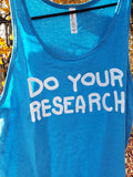 Do Your Research Tank Top Shirt