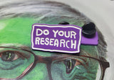 Do Your Research Enamel Pin