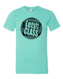 Lets Go To Class! T-Shirt